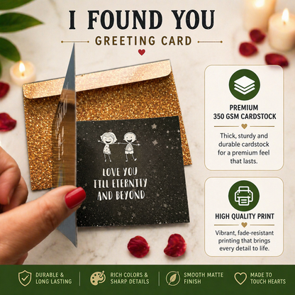 I Found You - Romantic Greeting Card for Special Occasions