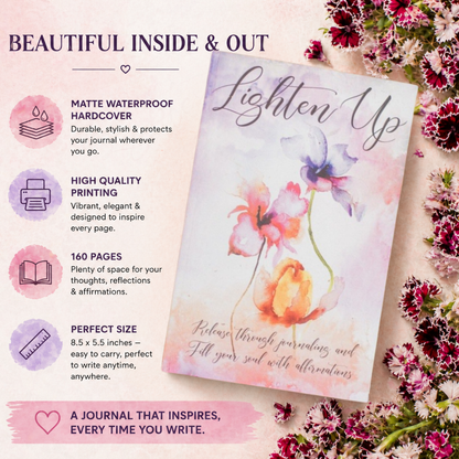 Lighten Up Floral Journal – Pages for Reflection, Memories, and Creative Expression