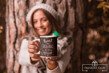 Trust The Magic Of New Beginnings